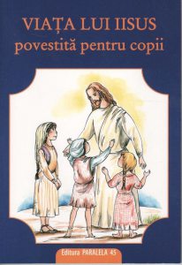 Viata lui Iisus povestita pentru copii