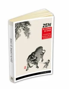 Zen in carne si oase - Cele mai frumoase povestiri, koan-uri si invataturi zen de Nyogen Senzaki
