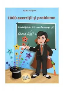 1000 exerciții și probleme. Culegere de matematică pentru clasa a II-a