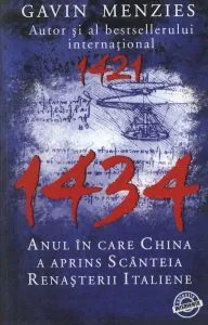 1434 - Anul in care China a aprins scanteia Renasterii italiene de Gavin Menzies