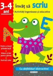 Activitati ingenioase si educative-Scriu 3-4ani