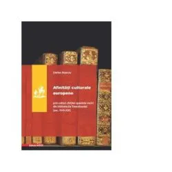 Afinitati culturale europene. Prin colbul cartilor spaniole vechi din bibliotecile Transilvaniei (secolele 17-19) de Stefan Stanciu