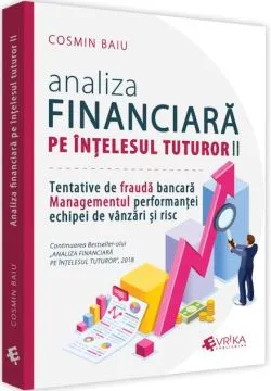 Analiza financiară pe înțelesul tuturor (Vol. 2)
