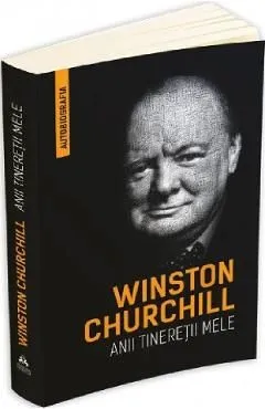 Anii tineretii mele de Winston Churchill