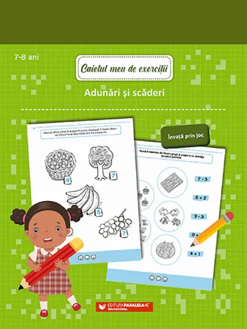 Caietul meu de exerciții. Adunări și scăderi. 7-8 ani