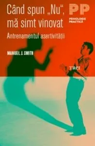 Cand spun ,,nu'' ma simt vinovat de Manuel J. Smith