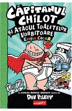 Capitanul Chilot si Atacul Toaletelor Vorbitoare