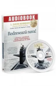 CD Redreseaza nava! de L. David Marquet