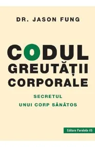 Codul greutatii corporale de Jason Fung