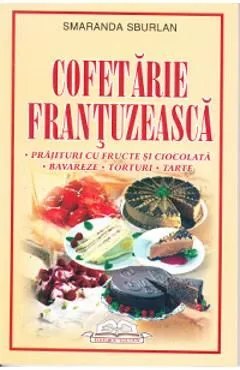 Cofetarie frantuzeasca de Smaranda Sburlan