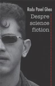 Despre science-fiction de Radu Pavel Gheo