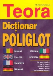 Dictionar poliglot: romana, engleza, franceza, germana, italiana, spaniola