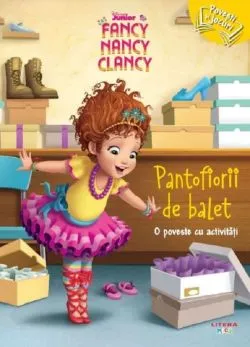 Disney. Fancy Nancy Clancy: Pantofiorii de balet de Autor Anonim
