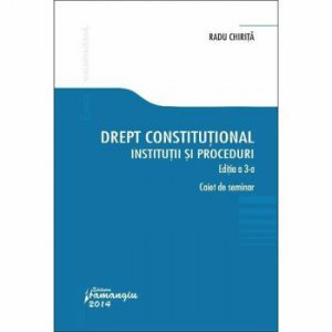 Drept constitutional. Institutii si proceduri. Editia a III-a