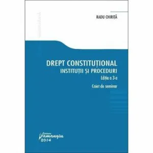 Drept constitutional. Institutii si proceduri. Editia a III-a