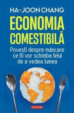 Economia comestibilă de Ha?Joon Chang