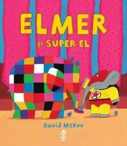 Elmer si Super El de David McKee