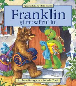 Franklin si musafirul lui. O poveste clasica din colectia Franklin de Paulette Bourgeois