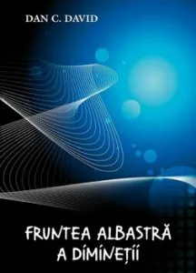 Fruntea albastra a diminetii de Dan David