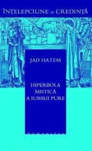 Hiperbola mistica a iubirii pure de Jad Hatem