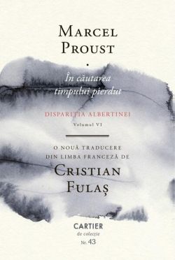 În căutarea timpului pierdut. Dispariția Albertinei (Volumul VI)