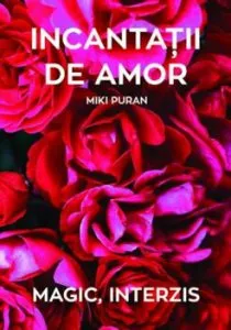 Incantatii de amor de Miki Puran