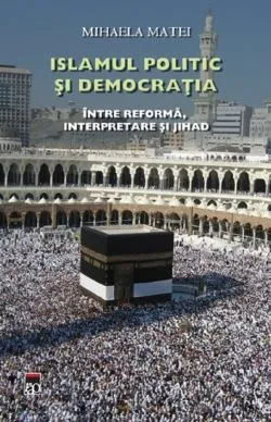 Islamul politic si democratia de Matei Mihaela