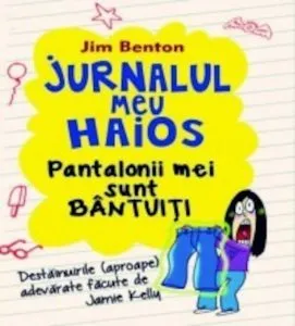 Jurnalul meu haios. Pantalonii mei sunt bantuiti, Vol. 2 de Jim Benton