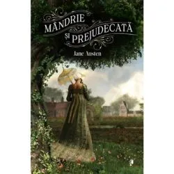 Mandrie si prejudecata de Jane Austen