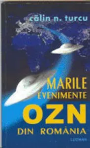 Marile evenimente OZN din Romania