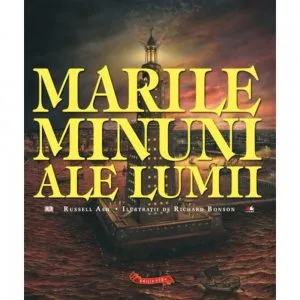 Marile minuni ale lumii de Russell Ash