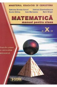 Matematica cls.10 Trunchi ComunCurriculum Diferentiat de Gabriela Streinu-Cercel
