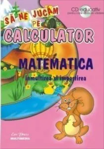 Matematica. Inmultire si impartire cu CD