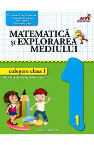 Matematica si explorarea mediului - Clasa 1 - Culegere