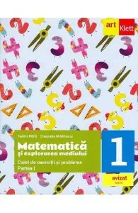 Matematica si explorarea mediului - Clasa 1 Partea 1 - Caietul meu de exercitii si probleme de Tudora Pitila