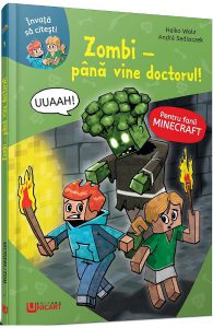 Minecraft. Zombi: Pana vine doctorul!