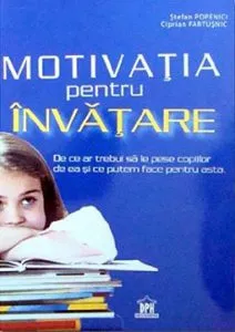 Motivatia pentru invatare de Ciprian Fartusnic