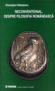 Neconventional, despre filosofia romaneasca