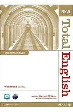 New Total English Intermediate Workbook with Key de Antonia Clare