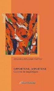 Opportune, importune. Cuvinte de impartasire