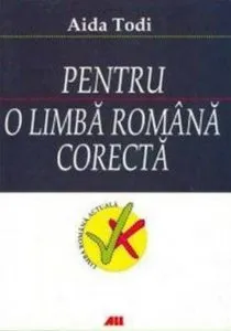 Pentru o limba romana corecta de Aida Todi