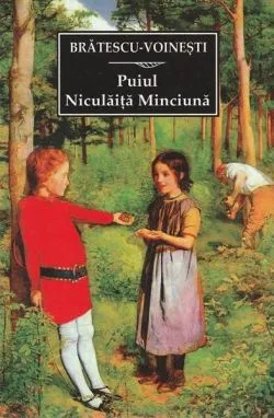 Puiul. Niculăiță Minciună de Ioan Alexandru Bratescu-Voinesti