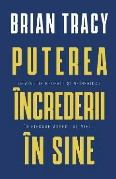 Puterea increderii in sine de Brian Tracy
