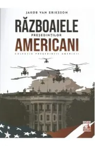 Razboaiele presedintilor americani