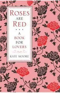 Roses Are Red: A Book For Lovers de Kate Moore