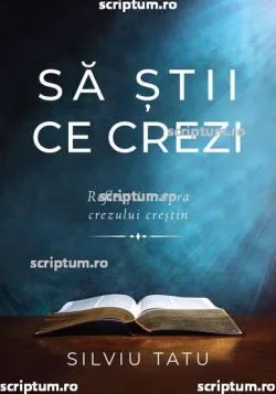 Sa stii ce crezi de Silviu Tatu