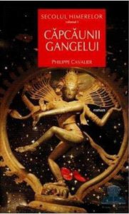 Secolul himerelor. Vol. I. Capcaunii Gangelui