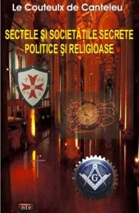 Sectele si societatile secrete politice si religioase de Le Couteulx de Canteleu