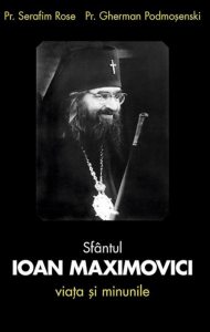 Sfantul Ioan Maximovici. Viata si minunile. Editia a treia