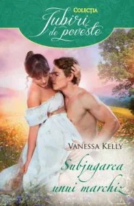Subjugarea unui marchiz de Vanessa Kelly